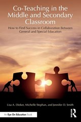 Co-Teaching in the Middle and Secondary Classroom - Lisa A. Dieker ; Michelle Stephan ; Jennifer D. Smith - 9781041029199