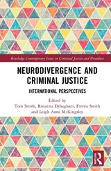 Neurodivergence and Criminal Justice - Tom Smith ; Roxanna Dehaghani ; Emma Smith - 9781041030485