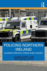 Policing Northern Ireland - Joanne Murphy ; Jess Bonnan-White - 9781041047483