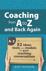 Coaching from A to Z and back again - Bob Thomson - 9781041054535