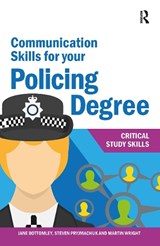 Communication Skills for your Policing Degree - Jane Bottomley ; Martin Wright ; Steven Pryjmachuk - 9781041054641