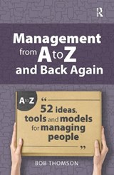 Management from A to Z and back again - Bob Thomson - 9781041056171