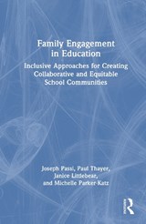 Family Engagement in Education - Joseph Passi ; Paul Thayer ; Janice Littlebear ; Michelle Parker-Katz - 9781041058496