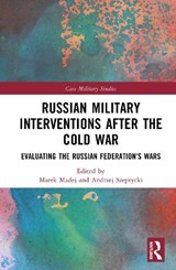 Russian Military Interventions after the Cold War - Marek (Warsaw University Madej ; Andrzej Szeptycki - 9781041072966