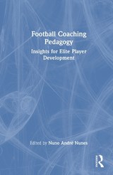 Football Coaching Pedagogy - Nuno Andre Nunes - 9781041076261