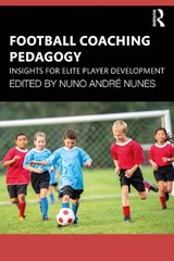 Football Coaching Pedagogy - Nuno Andre Nunes - 9781041076414