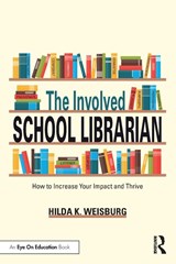 The Involved School Librarian - Hilda K. Weisburg - 9781041088080