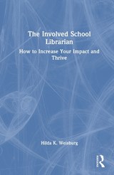 The Involved School Librarian - Hilda K. Weisburg - 9781041088103