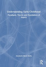 Understanding Early Childhood - Annabelle Black Delfin - 9781041109266