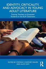 Identity, Criticality, and Advocacy in Young Adult Literature - Steffany Comfort Maher ; Alice Hays - 9781041124740