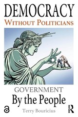 Democracy Without Politicians - Terry Bouricius - 9781041125549