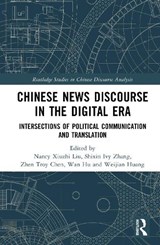 Chinese News Discourse in the Digital Era - Nancy Xiuzhi Liu ; Shixin Ivy (University of Nottingham Ningbo China) Zhang ; Zhen Troy Chen - 9781041128328