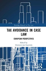 Tax Avoidance in Case Law - Dominik Jan Gajewski - 9781041144236