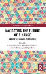 Navigating the Future of Finance - Ranjan (EMLV- Ecole de Management Leonard de Vinci (EMLV) Chaudhuri ; Navita (Amity University Gwalior) Nathani ; Vijay Prakash (GLA University Gupta - 9781041145318
