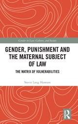 Gender, Punishment and the Maternal Subject of Law - Stevie Lang Howson - 9781041148210