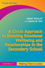 A Circle Approach to Boosting Emotional Wellbeing and Relationships in the Secondary School - Jenny Mosley ; Marilyn Tew - 9781041154730