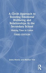 A Circle Approach to Boosting Emotional Wellbeing and Relationships in the Secondary School - Jenny Mosley ; Marilyn Tew - 9781041154754