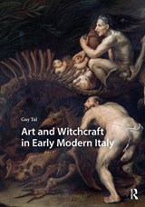 Art and Witchcraft in Early Modern Italy - Guy Tal - 9781041175797