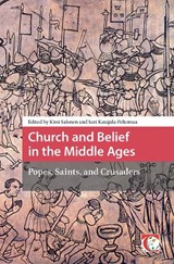 Church and Belief in the Middle Ages - Kirsi Salonen ; Sari (University of Tampere Katajala-Peltomaa - 9781041176930
