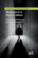 Museums in a Digital Culture - Legene ; Chiel (Vrije Universiteit Amsterdam van den Akker - 9781041183204