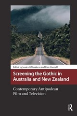 Screening the Gothic in Australia and New Zealand - Jessica Gildersleeve ; Kate Cantrell - 9781041185833