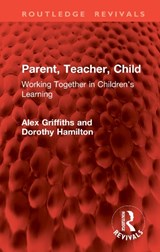 Parent, Teacher, Child - Alex Griffiths ; Dorothy Hamilton - 9781041193623