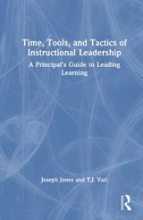 Time, Tools, and Tactics of Instructional Leadership - Joseph (New Castle County Vocational-Technical School District Jones ; T.J. Vari - 9781041200307