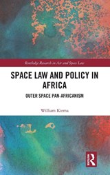Space Law and Policy in Africa - William Kiema - 9781041207108