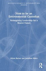 How to be an Environmental Custodian - Alison Barnes ; Jonathan Males - 9781041312291