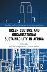 Green Culture and Organisational Sustainability in Africa - Mufaro Dzingirai ; Godwin Kaisara - 9781041339922