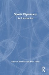 Sports Diplomacy - Simon (Emlyon Business School Chadwick ; Ivan (University North Tomic - 9781041347422