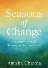 Seasons of Change - Amisha Chavda - 9781049247779