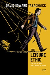 The Leisure Ethic - David Tabachnick - 9781049800691