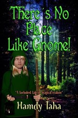 There's No Place Like Gnome! - Hamdy Taha - 9781066644605