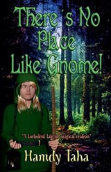 There's No Place Like Gnome! - Hamdy Taha - 9781066644612