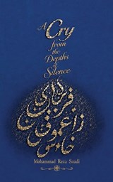A Cry from the Depths of Silence - Mohammad Reza Saadi - 9781066658107