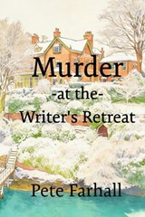 Murder at the Writer's Retreat - Pete Farhall - 9781066662722