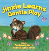 Jinxie Learns Gentle Play - Carol Jones-Morris - 9781066746408