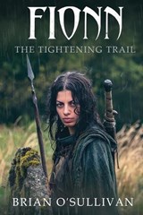 FIONN" The Tightening Trail - Brian O'Sullivan - 9781067016616