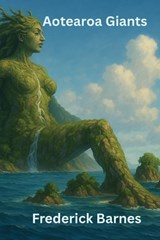 Aotearoa Giants - Frederick Brian Ruthberg Barnes - 9781067069551