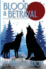 Blood and Betrayal - Ember Celadon - 9781067136222