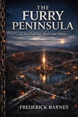 The Furry Peninsula - Frederick Barnes - 9781067138752