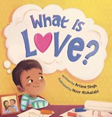 What is Love? - Arlene Singh ; Noor Alshalabi - 9781067383312