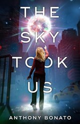 The Sky Took Us - Anthony Bonato - 9781067426200