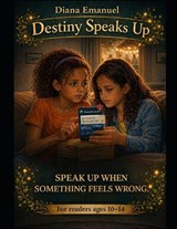Destiny Speaks Up - Diana Emanuel - 9781067476410