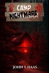 Camp Nightmare - John T. Haas - 9781067528010