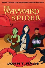 The Wayward Spider - John T Haas - 9781067528041