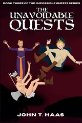 The Unavoidable Quests - John T Haas - 9781067528065