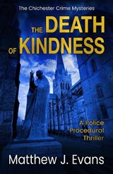 The Death of Kindness - Matthew J. Evans - 9781067602819