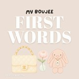 My Boujee First Words - Jessica Patton - 9781067638832